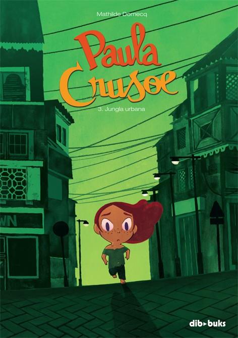 PAULA CRUSOE 3 | 9788416507207 | DOMECQ, MATHILDE | Llibreria Ombra | Llibreria online de Rubí, Barcelona | Comprar llibres en català i castellà online