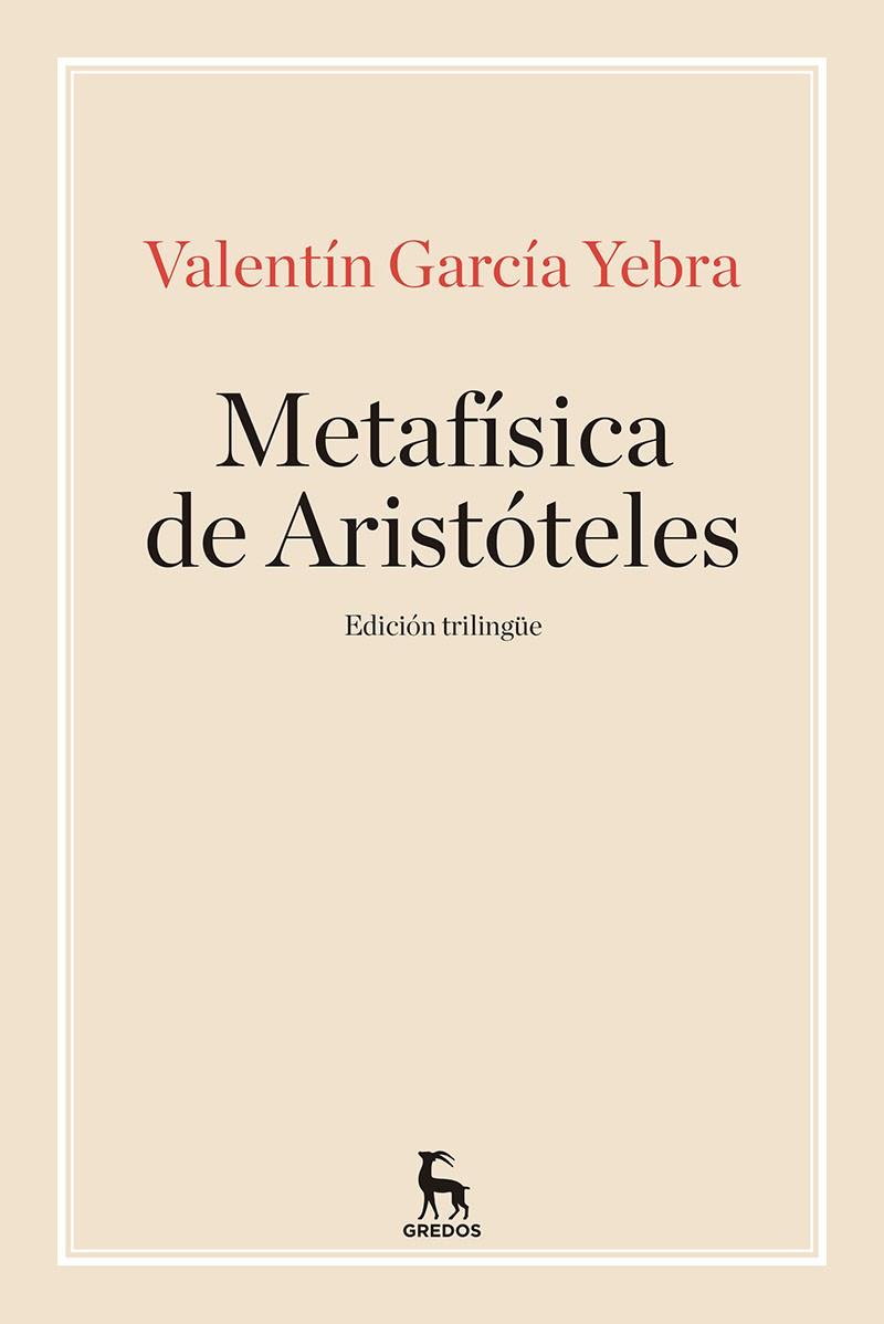 LA METAFISICA DE ARISTOTELES | 9788424938390 | GARCIA YEBRA, VALENTIN | Llibreria Ombra | Llibreria online de Rubí, Barcelona | Comprar llibres en català i castellà online