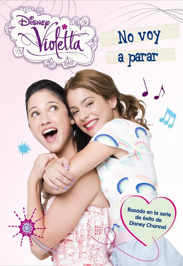 VIOLETTA. NO VOY A PARAR 3 | 9788499514802 | DISNEY | Llibreria Ombra | Llibreria online de Rubí, Barcelona | Comprar llibres en català i castellà online