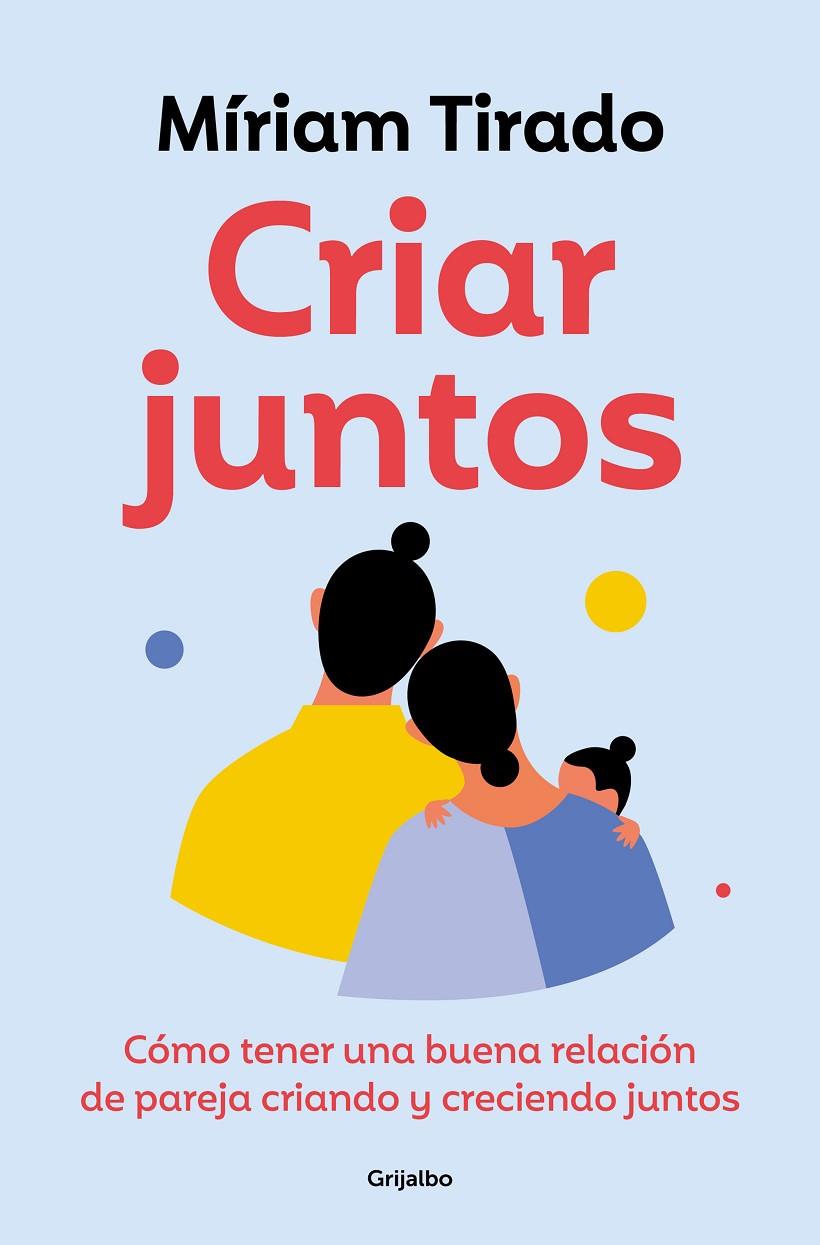 CRIAR JUNTOS | 9788425365607 | TIRADO, MÍRIAM | Llibreria Ombra | Llibreria online de Rubí, Barcelona | Comprar llibres en català i castellà online