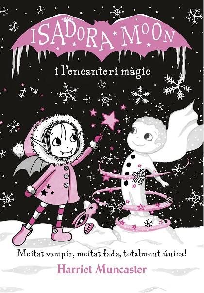 ISADORA MOON I L'ENCANTERI MÀGIC (LA ISADORA MOON) | 9788420487625 | MUNCASTER, HARRIET | Llibreria Ombra | Llibreria online de Rubí, Barcelona | Comprar llibres en català i castellà online