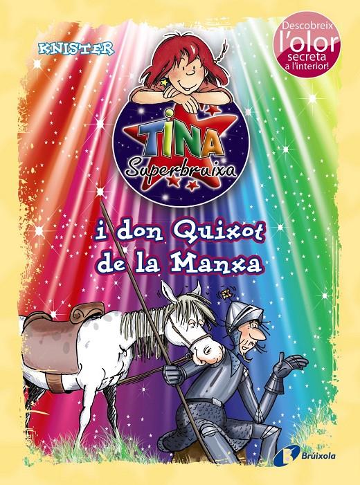 TINA SUPERBRUIXA I DON QUIXOT DE LA MANXA (ED. COLOR) | 9788499065878 | KNISTER | Llibreria Ombra | Llibreria online de Rubí, Barcelona | Comprar llibres en català i castellà online