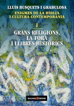 ENIGMES DE LA BÍBLIA I CULTURA CONTEMPORÀNIA I | 9788412481907 | BUSQUETS I GRABULOSA, LLUÍS | Llibreria Ombra | Llibreria online de Rubí, Barcelona | Comprar llibres en català i castellà online