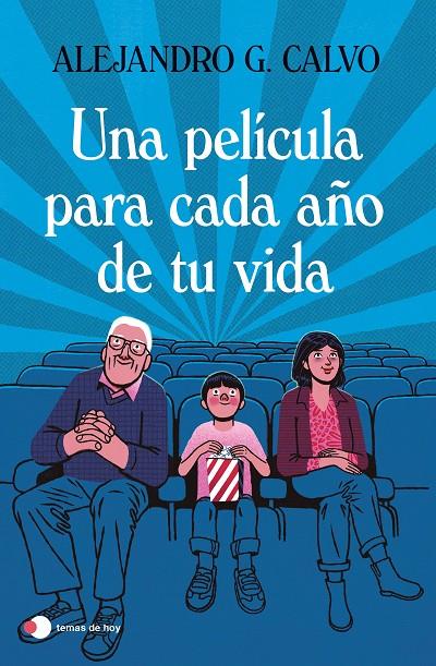 UNA PELÍCULA PARA CADA AÑO DE TU VIDA | 9788499989518 | CALVO, ALEJANDRO G. | Llibreria Ombra | Llibreria online de Rubí, Barcelona | Comprar llibres en català i castellà online