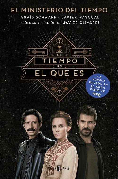 EL TIEMPO ES EL QUE ES (EL MINISTERIO DEL TIEMPO) | 9788401016974 | SCHAAFF, ANAIS/PASCUAL, JAVIER | Llibreria Ombra | Llibreria online de Rubí, Barcelona | Comprar llibres en català i castellà online