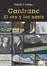 CANFRANC EL ORO Y LOS NAZIS | 9788484654179 | RAMON J. CAMPO | Llibreria Ombra | Llibreria online de Rubí, Barcelona | Comprar llibres en català i castellà online