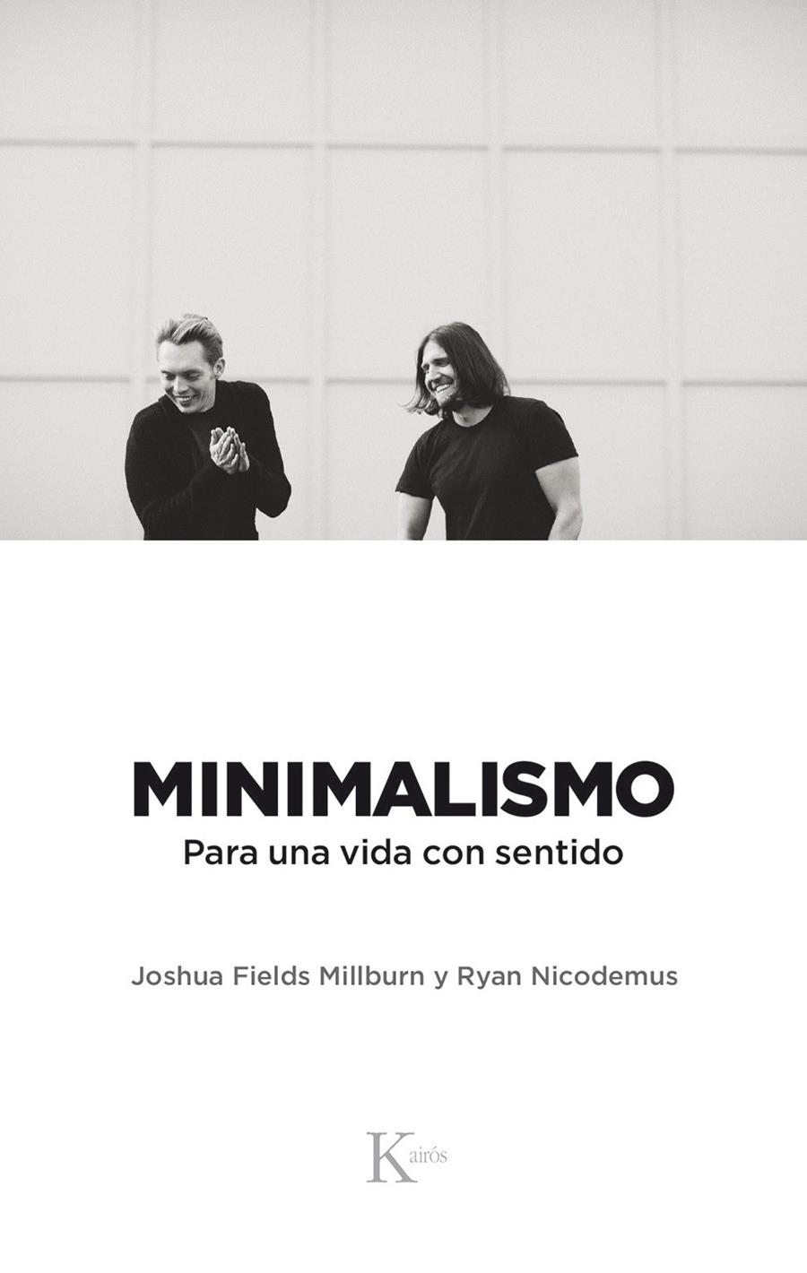 MINIMALISMO | 9788499886329 | FIELDS MILLBURN, JOSHUA/NICODEMUS, RYAN | Llibreria Ombra | Llibreria online de Rubí, Barcelona | Comprar llibres en català i castellà online