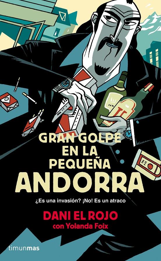 GRAN GOLPE EN LA PEQUEÑA ANDORRA | 9788445002377 | DANI EL ROJO/YOLANDA FOIX | Llibreria Ombra | Llibreria online de Rubí, Barcelona | Comprar llibres en català i castellà online