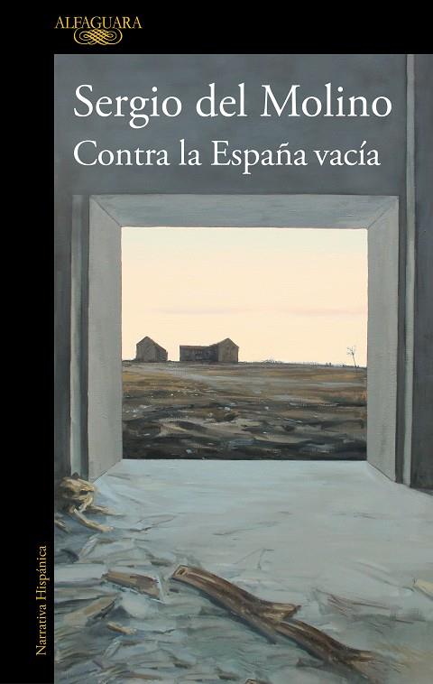 CONTRA LA ESPAÑA VACÍA | 9788420460512 | DEL MOLINO, SERGIO | Llibreria Ombra | Llibreria online de Rubí, Barcelona | Comprar llibres en català i castellà online