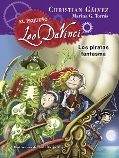 LOS PIRATAS FANTASMA (EL PEQUEÑO LEO DA VINCI 3) | 9788420417967 | GALVEZ,CHRISTIAN/G. TORRUS,MARINA | Llibreria Ombra | Llibreria online de Rubí, Barcelona | Comprar llibres en català i castellà online