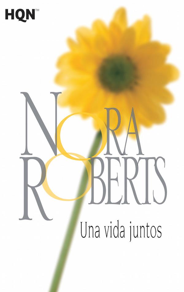 UNA VIDA JUNTOS | 9788468781938 | ROBERTS, NORA | Llibreria Ombra | Llibreria online de Rubí, Barcelona | Comprar llibres en català i castellà online