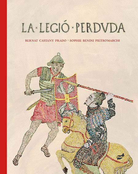 LA LEGIÓ PERDUDA | 9788415357773 | CASTANY PRADO, BERNAT | Llibreria Ombra | Llibreria online de Rubí, Barcelona | Comprar llibres en català i castellà online