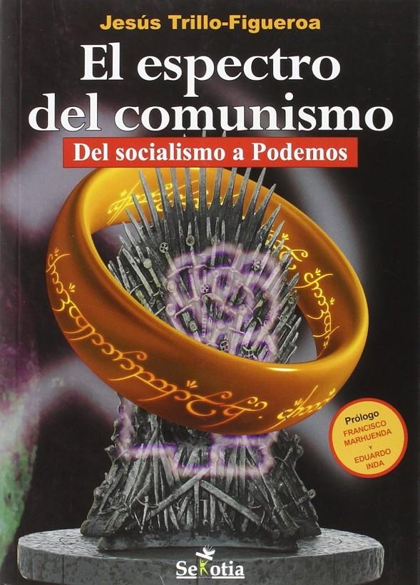 EL ESPECTRO DEL COMUNISMO | 9788416412792 | TRILLO-FIGEROA, JESÚS | Llibreria Ombra | Llibreria online de Rubí, Barcelona | Comprar llibres en català i castellà online