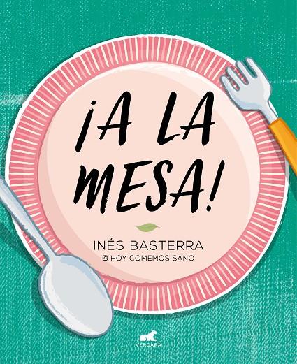 ¡A LA MESA! | 9788417664886 | BASTERRA, INÉS | Llibreria Ombra | Llibreria online de Rubí, Barcelona | Comprar llibres en català i castellà online