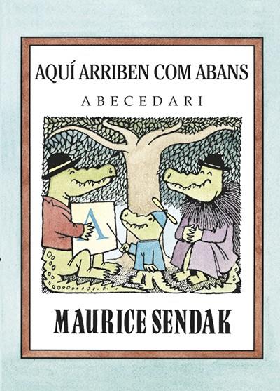 AQUÍ ARRIBEN COM ABANS. ABECEDARI | 9788484643579 | Llibreria Ombra | Llibreria online de Rubí, Barcelona | Comprar llibres en català i castellà online