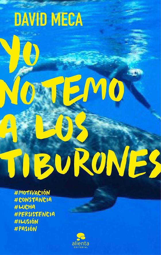 YO NO TEMO A LOS TIBURONES | 9788415678298 | DAVID MECA MEDINA | Llibreria Ombra | Llibreria online de Rubí, Barcelona | Comprar llibres en català i castellà online