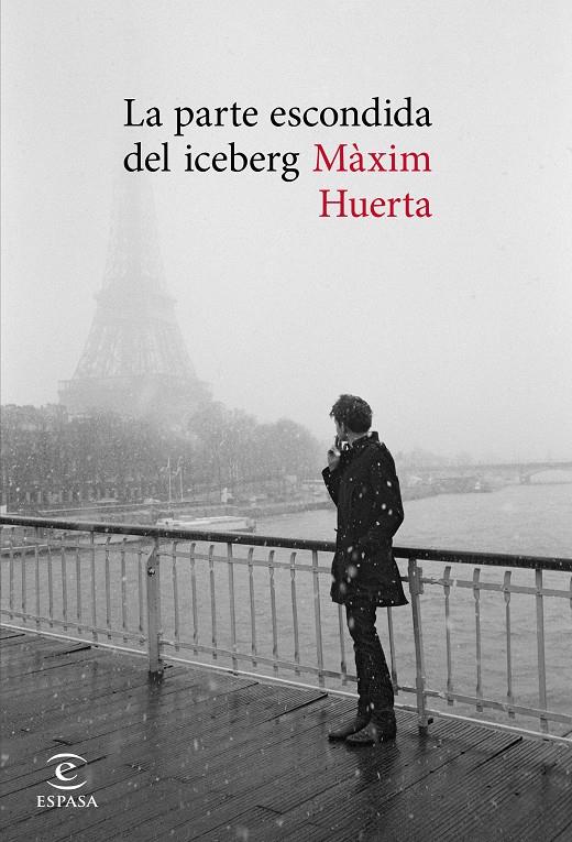 LA PARTE ESCONDIDA DEL ICEBERG | 9788467047745 | MÀXIM HUERTA | Llibreria Ombra | Llibreria online de Rubí, Barcelona | Comprar llibres en català i castellà online