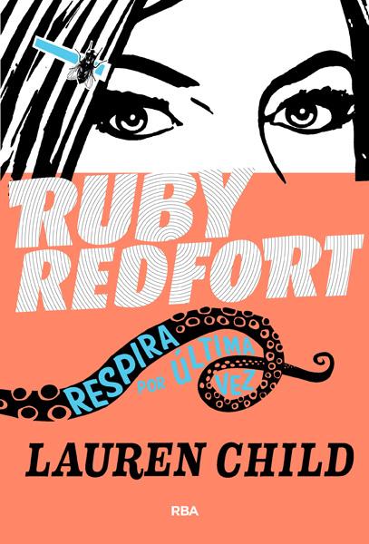 RUBY REDFORT 2 RESPIRA POR ULTIMA VEZ | 9788427204140 | LAUREN CHILD | Llibreria Ombra | Llibreria online de Rubí, Barcelona | Comprar llibres en català i castellà online