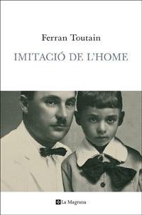 IMITACIÓ DE L'HOME | 9788482645827 | TOUTAIN , FERRAN | Llibreria Ombra | Llibreria online de Rubí, Barcelona | Comprar llibres en català i castellà online