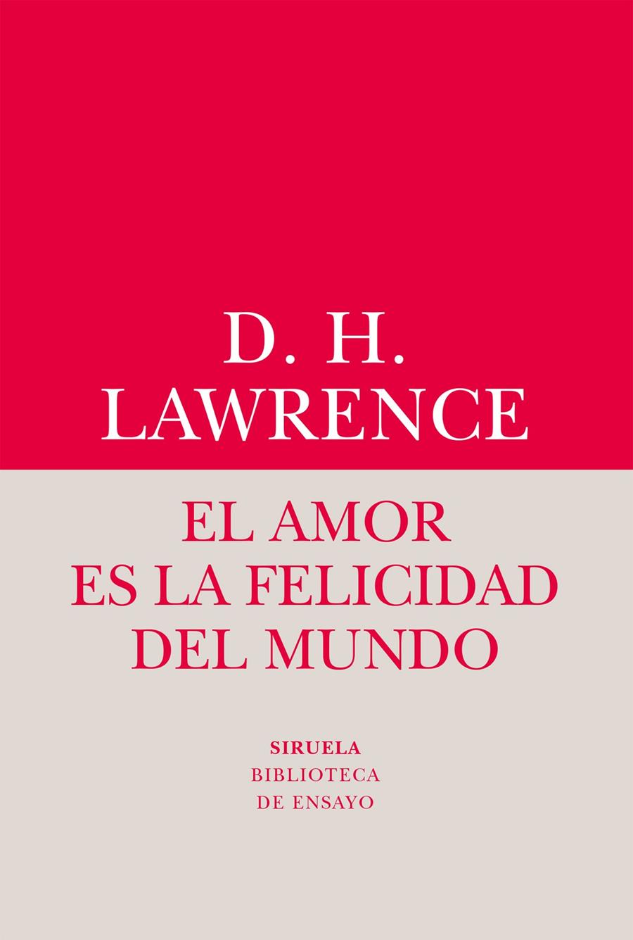 EL AMOR ES LA FELICIDAD DEL MUNDO | 9788416964482 | LAWRENCE, DAVID HERBERT | Llibreria Ombra | Llibreria online de Rubí, Barcelona | Comprar llibres en català i castellà online