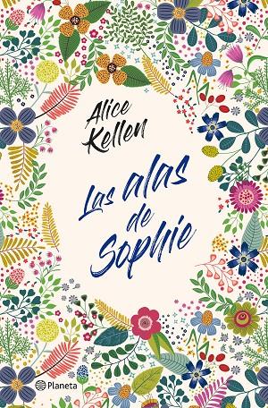 LAS ALAS DE SOPHIE | 9788408232841 | KELLEN, ALICE | Llibreria Ombra | Llibreria online de Rubí, Barcelona | Comprar llibres en català i castellà online