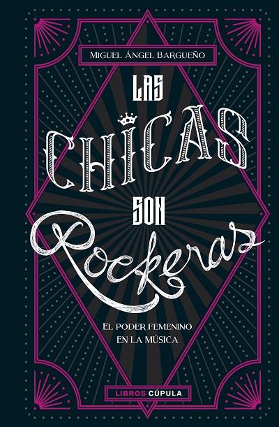 LAS CHICAS SON ROCKERAS | 9788448025434 | BARGUEÑO, MIGUEL ÁNGEL | Llibreria Ombra | Llibreria online de Rubí, Barcelona | Comprar llibres en català i castellà online