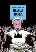 EL ALA ROTA | 9788467923230 | ALTARRIBA / KIM | Llibreria Ombra | Llibreria online de Rubí, Barcelona | Comprar llibres en català i castellà online