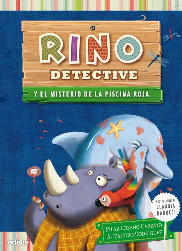 RINO DETECTIVE Y EL MISTERIO DE LA PISCINA ROJA | 9788468308593 | LOZANO CARBAYO, PILAR/RODRIGUEZ PIÑAL, ALEJANDRO | Llibreria Ombra | Llibreria online de Rubí, Barcelona | Comprar llibres en català i castellà online