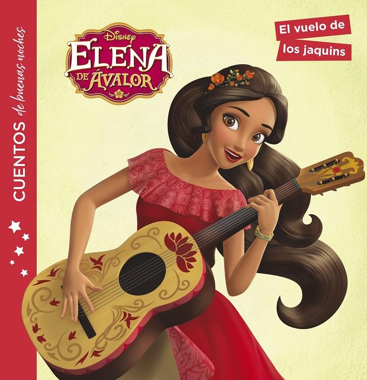 ELENA DE ÁVALOR. CUENTOS DE BUENAS NOCHES. EL VUELO DE LOS JAQUINS | 9788416917297 | DISNEY | Llibreria Ombra | Llibreria online de Rubí, Barcelona | Comprar llibres en català i castellà online