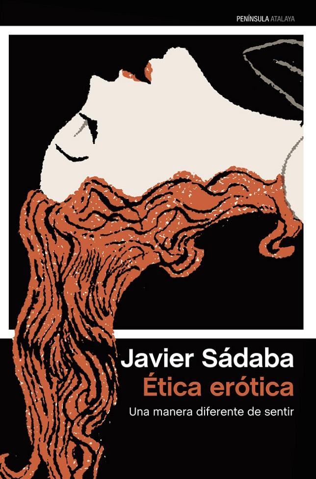 ETICA EROTICA UNA MANERA DIFERENTE DE SENTIR | 9788499422459 | JAVIER SÁDABA | Llibreria Ombra | Llibreria online de Rubí, Barcelona | Comprar llibres en català i castellà online