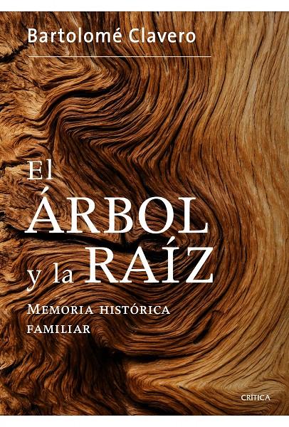 EL ÁRBOL Y LA RAÍZ MEMORIA HISTORICA FAMILIAR | 9788498925265 | BARTOLOMÉ CLAVERO  | Llibreria Ombra | Llibreria online de Rubí, Barcelona | Comprar llibres en català i castellà online