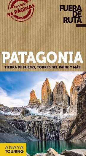 PATAGONIA | 9788491582533 | ANAYA TOURING/PAGELLA ROVEA, GABRIELA | Llibreria Ombra | Llibreria online de Rubí, Barcelona | Comprar llibres en català i castellà online