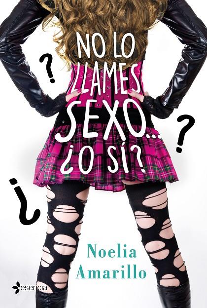 NO LO LLAMES SEXO... ¿O SÍ? | 9788408213543 | AMARILLO, NOELIA | Llibreria Ombra | Llibreria online de Rubí, Barcelona | Comprar llibres en català i castellà online