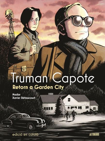 TRUMAN CAPOTE. RETORN A GARDEN CITY | 9788419670892 | BETAUCOURT, XAVIER/NADAR | Llibreria Ombra | Llibreria online de Rubí, Barcelona | Comprar llibres en català i castellà online