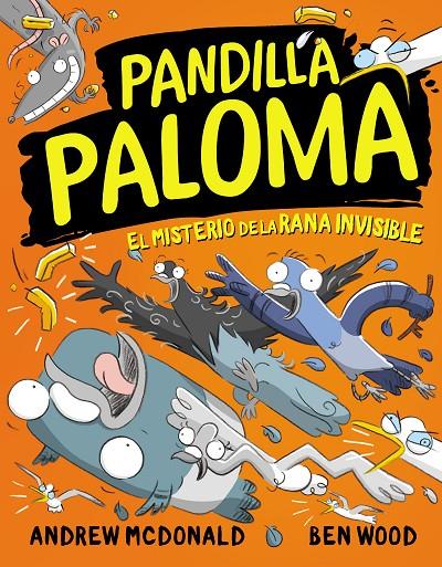 PANDILLA PALOMA 4 - EL MISTERIO DE LA RANA INVISIBLE | 9788448860462 | MCDONALD, ANDREW/WOOD, BEN | Llibreria Ombra | Llibreria online de Rubí, Barcelona | Comprar llibres en català i castellà online