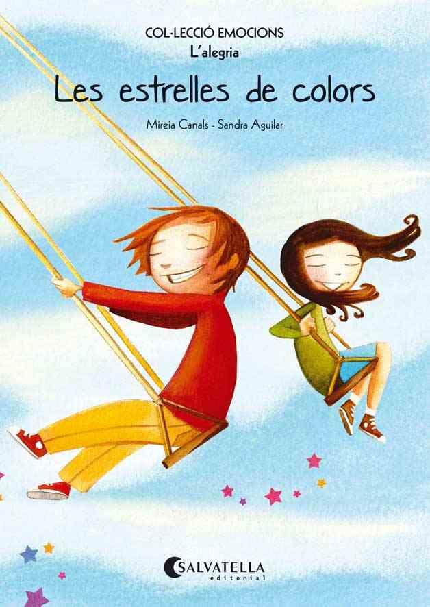 LES ESTRELLES DE COLORS (L'ALEGRIA) | 9788484128045 | MIREIA CANALS - SANDRA AGUILAR | Llibreria Ombra | Llibreria online de Rubí, Barcelona | Comprar llibres en català i castellà online