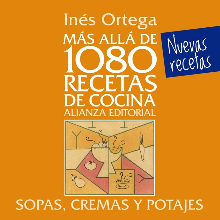 MÁS ALLÁ DE 1080 RECETAS DE COCINA. SOPAS, CREMAS Y POTAJES | 9788420699080 | ORTEGA, INÉS | Llibreria Ombra | Llibreria online de Rubí, Barcelona | Comprar llibres en català i castellà online