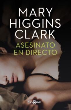 ASESINATO EN DIRECTO | 9788401343445 | HIGGINS CLARK,MARY | Llibreria Ombra | Llibreria online de Rubí, Barcelona | Comprar llibres en català i castellà online