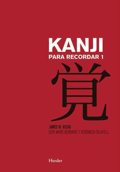 KANJI PARA RECORDAR I | 9788425433764 | JAMES W., HEISIG / BERNABÉ, MARC / CALAFELL, VERÒNICA | Llibreria Ombra | Llibreria online de Rubí, Barcelona | Comprar llibres en català i castellà online