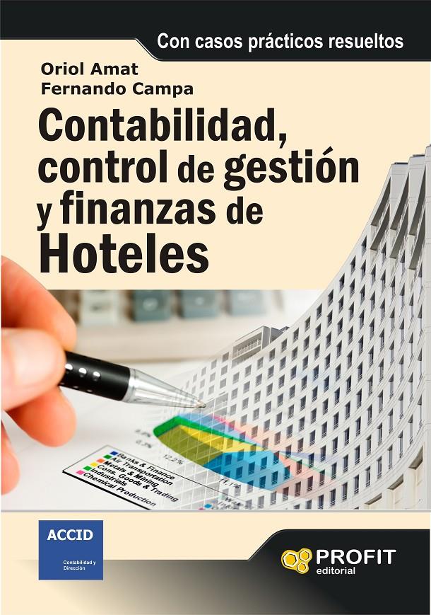 CONTABILIDAD, CONTROL DE GESTIÓN Y FINANZAS DE HOTELES | 9788492956630 | AMAT SALAS, ORIOL / CAMPA PLANAS, FERNANDO | Llibreria Ombra | Llibreria online de Rubí, Barcelona | Comprar llibres en català i castellà online