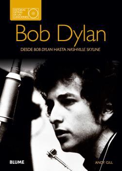 BOB DYLAN. HISTORIAS DETRÁS DE LAS CANCIONES | 9788480769761 | GILL, ANDY | Llibreria Ombra | Llibreria online de Rubí, Barcelona | Comprar llibres en català i castellà online