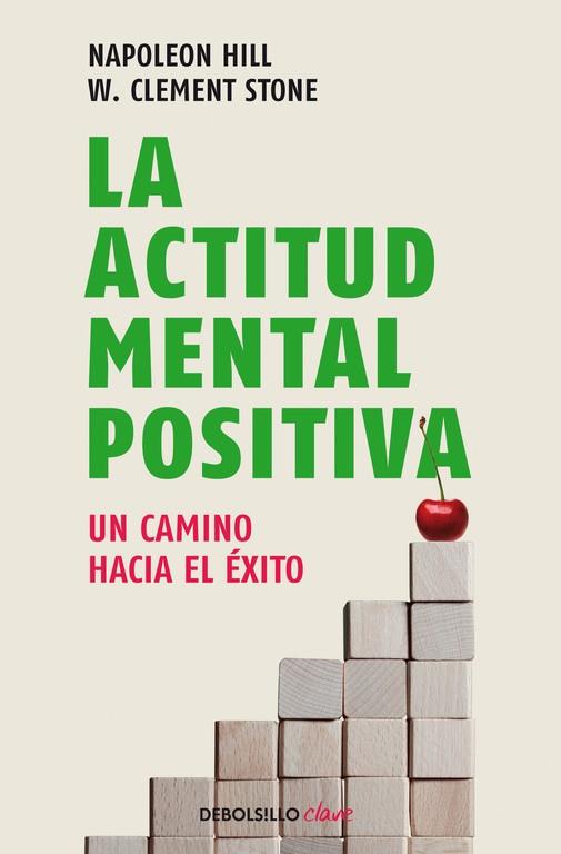 LA ACTITUD MENTAL POSITIVA | 9788499086583 | HILL, NAPOLEON / STONE, W. CLEMENT | Llibreria Ombra | Llibreria online de Rubí, Barcelona | Comprar llibres en català i castellà online