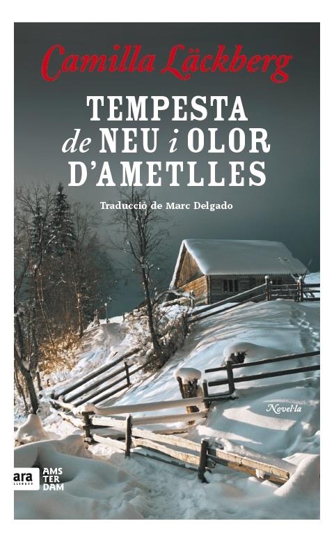 TEMPESTA DE NEU I AROMA D'AMETLLES | 9788416743117 | LÄCKBERG, CAMILLA | Llibreria Ombra | Llibreria online de Rubí, Barcelona | Comprar llibres en català i castellà online