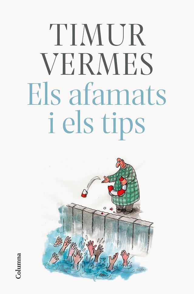 ELS AFAMATS I ELS TIPS | 9788466425773 | VERMES, TIMUR | Llibreria Ombra | Llibreria online de Rubí, Barcelona | Comprar llibres en català i castellà online