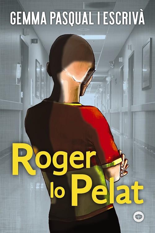 ROGER LO PELAT | 9788448952211 | PASQUAL I ESCRIVÀ, GEMMA | Llibreria Ombra | Llibreria online de Rubí, Barcelona | Comprar llibres en català i castellà online