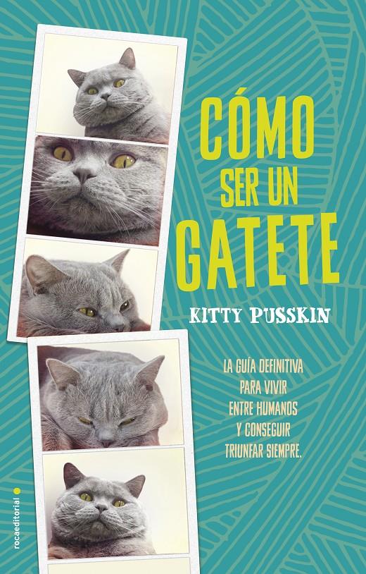 CÓMO SER UN GATETE | 9788416700592 | PUSSKIN, KITTY | Llibreria Ombra | Llibreria online de Rubí, Barcelona | Comprar llibres en català i castellà online