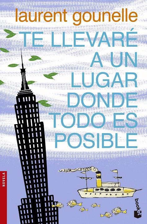 TE LLEVARÉ A UN LUGAR DONDE TODO ES POSIBLE | 9788408123118 | LAURENT GOUNELLE | Llibreria Ombra | Llibreria online de Rubí, Barcelona | Comprar llibres en català i castellà online