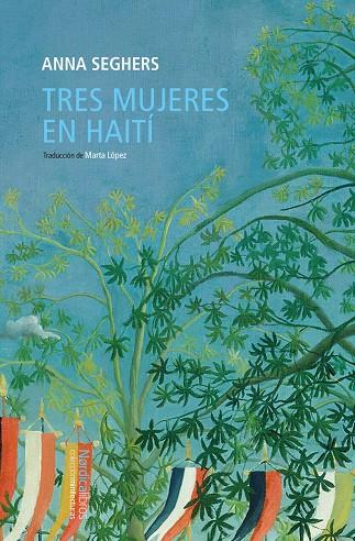 TRES MUJERES EN HAITÍ | 9788419735249 | SEGHERS, ANNA | Llibreria Ombra | Llibreria online de Rubí, Barcelona | Comprar llibres en català i castellà online