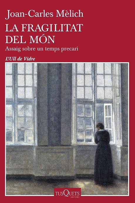 LA FRAGILITAT DEL MÓN | 9788411072809 | MÈLICH, JOAN-CARLES | Llibreria Ombra | Llibreria online de Rubí, Barcelona | Comprar llibres en català i castellà online