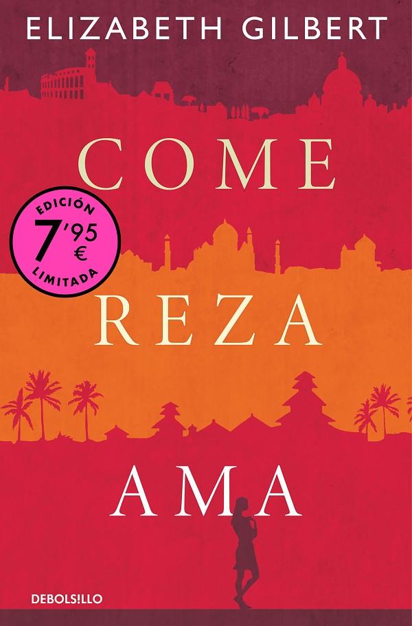 COME, REZA, AMA (CAMPAÑA DE VERANO EDICIÓN LIMITADA) | 9788466374286 | GILBERT, ELIZABETH | Llibreria Ombra | Llibreria online de Rubí, Barcelona | Comprar llibres en català i castellà online